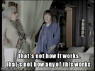 thats-not-how-this-works-gif-7.gif