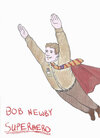 Bob NEWBY Super Hero +.jpg