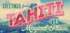 Greetings from Tahiti.jpg