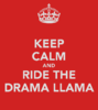keep-calm-and-ride-the-drama-llama.png